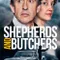 Shepherds and Butchers fragman izle
